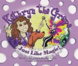 Kathryn the Grape: Just Like Magic